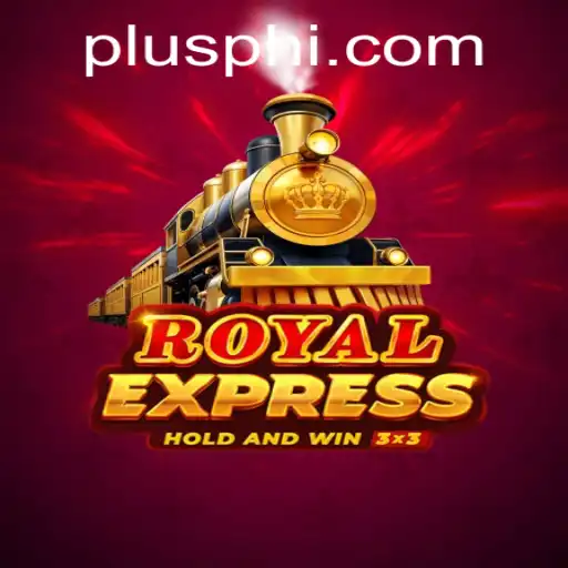 Exploring the Thrilling World of RoyalExpress and the Unique PlusPH Challenge