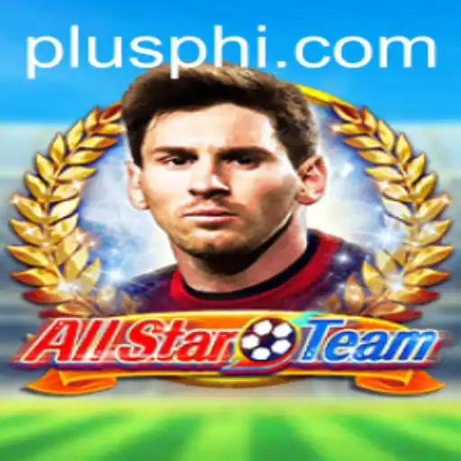 Exploring the Thrills of AllStarTeam: The Game Revolutionizing Team Sports with Plusph