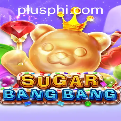 The Exciting World of SUGARBANGBANG: A Game for the Enthusiasts