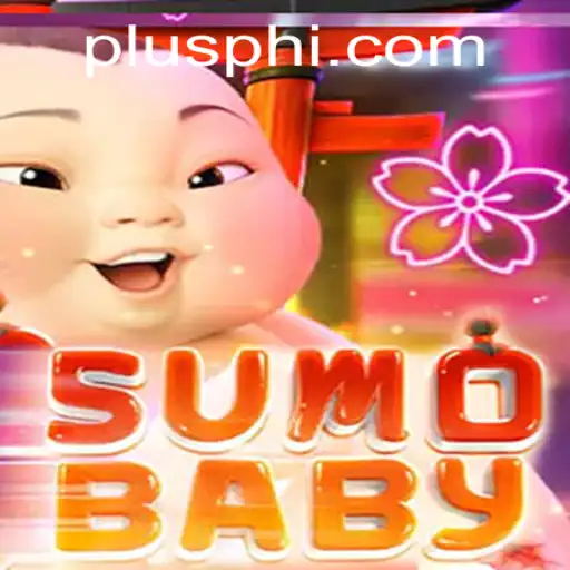 Exploring the Fascinating World of SumoBaby: The Plusph Phenomenon